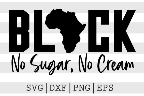 Black No Sugar. No Cream. SVG