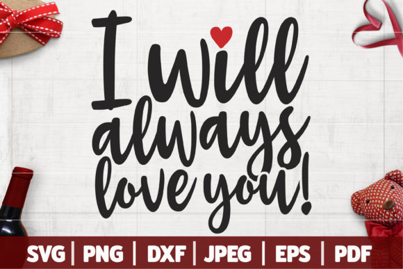 I Will Always Love You SVG, Valentine's