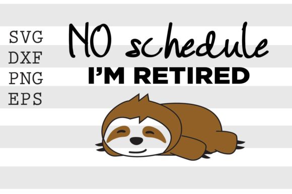 No Schedule I'm Retired SVG