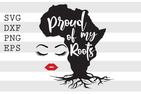 Proud of My Roots SVG