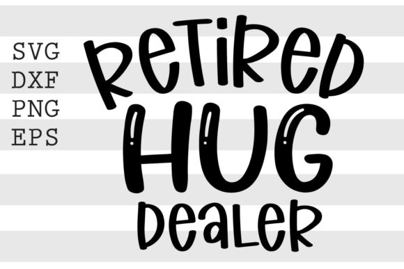 Retired Hug Dealer SVG